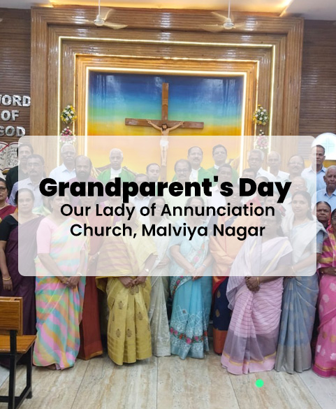 Grandparents Parent’s day – Our Lady of Annunciation Church – Malviya Nagar